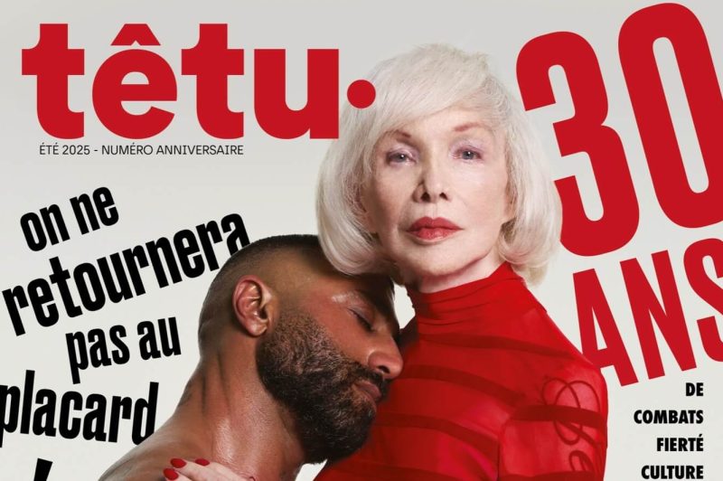 têtu• fête ses 30 ans : le nouveau numéro est en kiosque